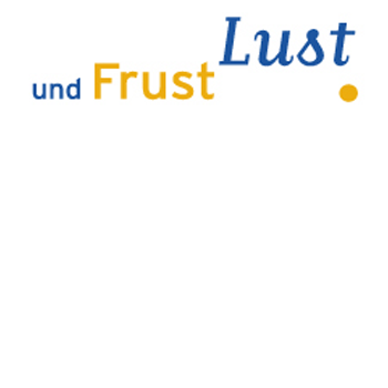 Lust und Frust