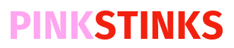 PinkStinks